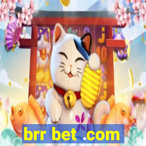 brr bet .com